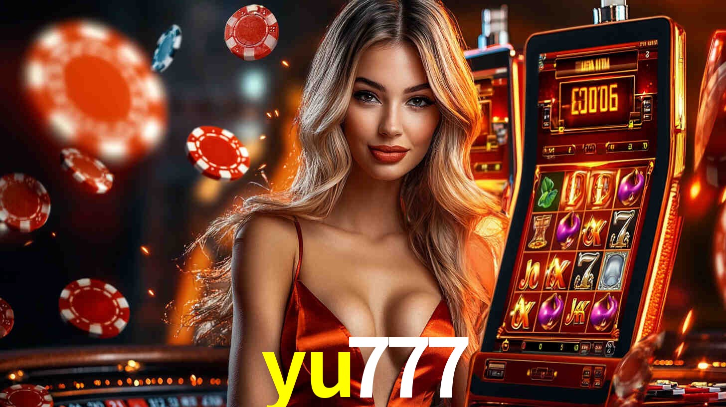 yu777 - Início Rápido, Cassino Completo - yu777.com